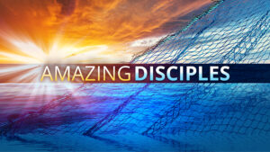 AMAZING DISCIPLES